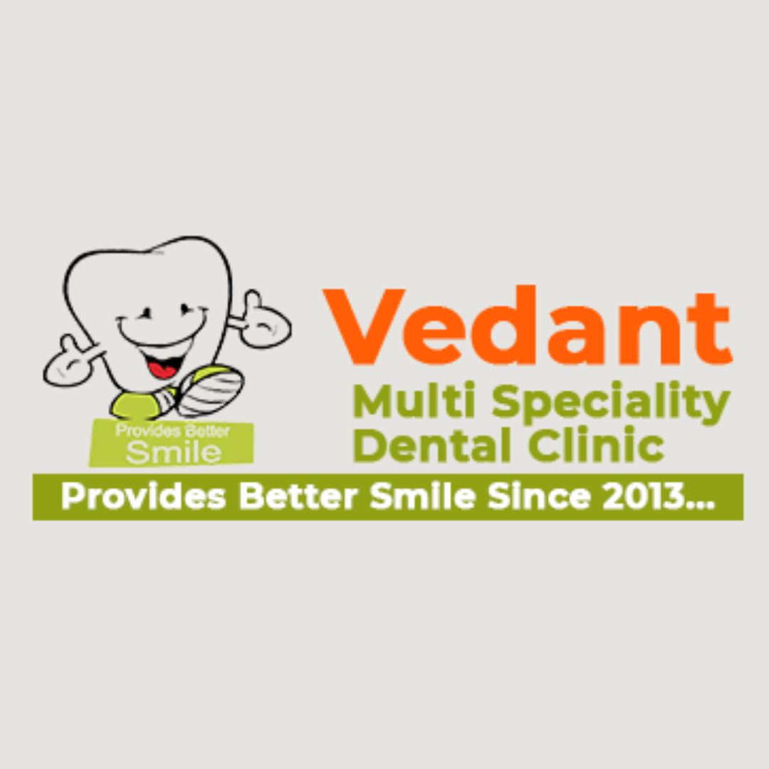 VEDANT MULTI SPECILITY DENTAL CLINIC